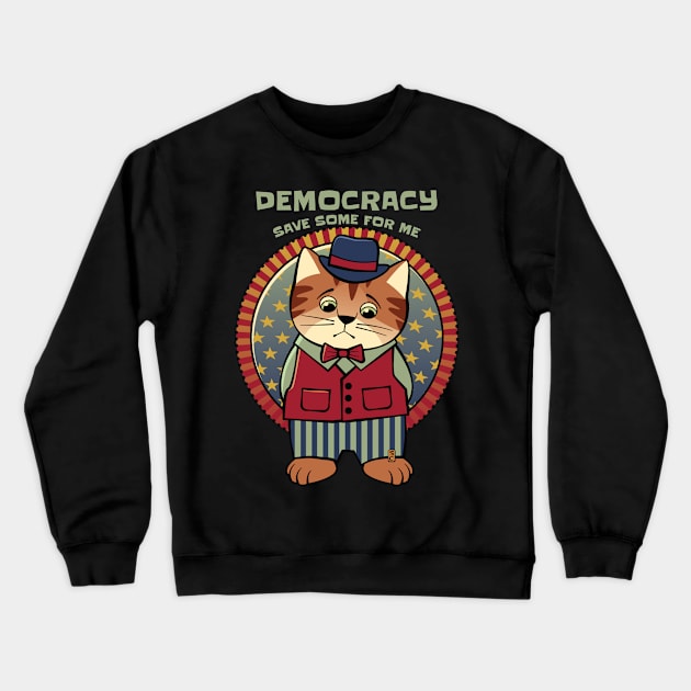 Save Democracy Patriotic Cat Crewneck Sweatshirt by Sue Cervenka